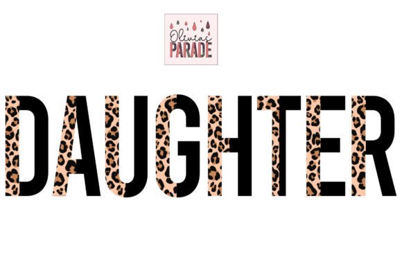 Daughter Leopard Print Sublimation PNG: A Bold Design Asset